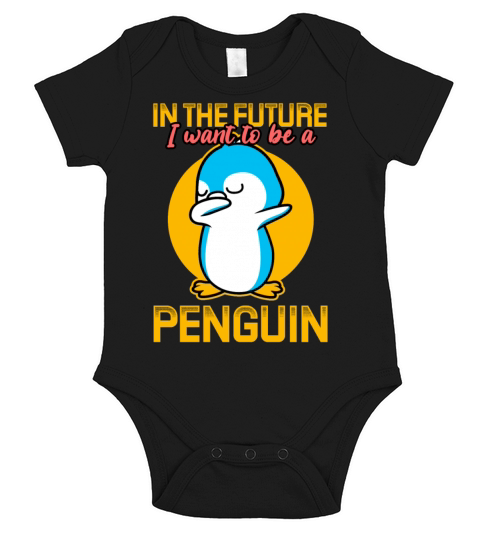 In The Future I Want To Be A Penguin Short Sleeve Baby One-Piece