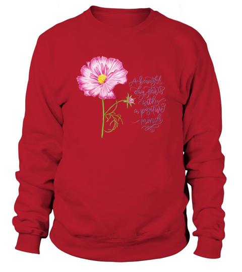 Flower and positive mind lettering Sweatshirt Unisex