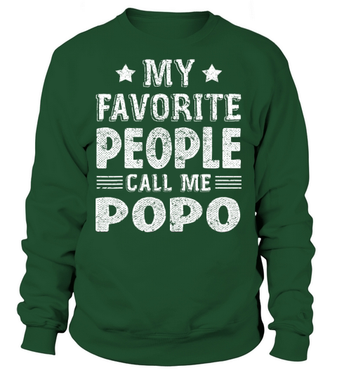 My Favorite People Call Me Popo Shirt Fathers Day T-Shirt Sweatshirt Unisex