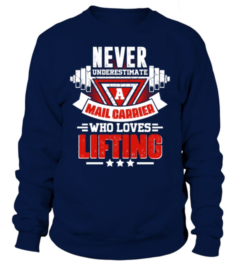 Never Underestimate Mail Carrier Gym Workout Fitne Sweatshirt Unisex