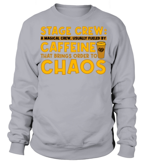 Stage Crew Magical Crew Usually Fueled By Caffeine Sweatshirt Unisex