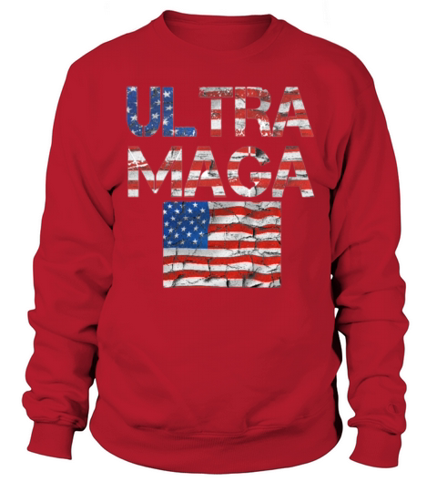 Ultra Maga Sweatshirt Unisex