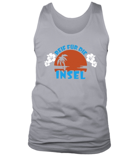 aReif fur die Insel urlaubsreif Tank Top Unisex