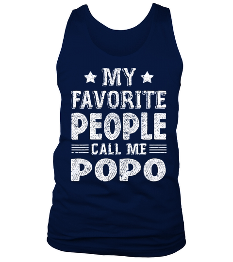 My Favorite People Call Me Popo Shirt Fathers Day T-Shirt Tank Top Unisex