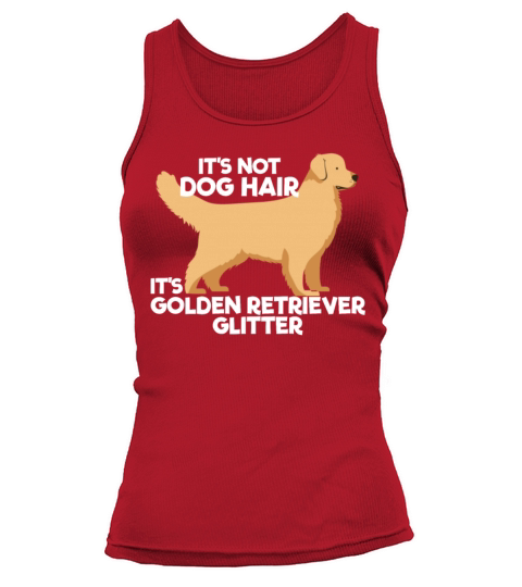 Its Not Dog Hair Funny Pet Golden Retrieverfunny Tank top Woman