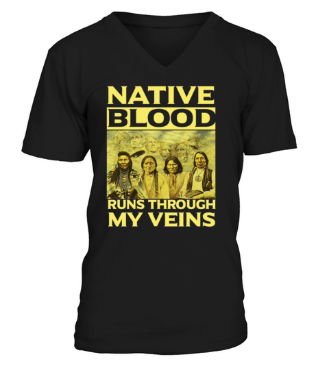 American indian,Native blood runs through my veins T-Shirt V-Neck T-shirt