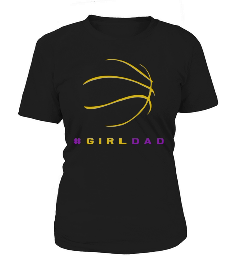 Girldad Girl Dad Proud Father of Daughter Basketball Gift T-Shirt Women's T-Shirt