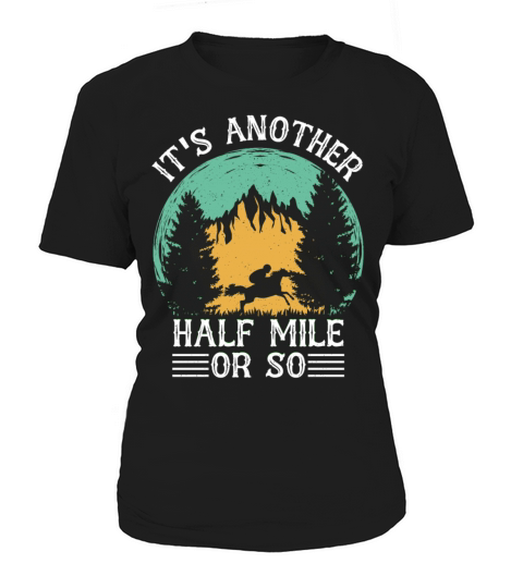 its Another Half Mile Or So Smoky Mountains Natur Women's T-Shirt