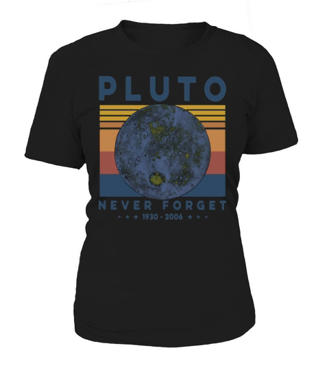 Pluto Never Forget 1930 2006 Vintage Shirt Women's T-Shirt