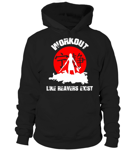 Workout Like Reavers Exist Hoodie Unisex