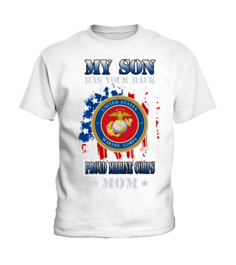 Proud Marine Corps Mom My Son Has Your Back 2020 Kids T-Shirt
