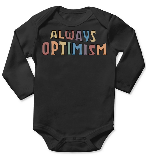 Always Optimism - motivational Long Sleeve Baby One-Piece