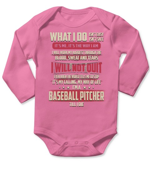 Baseball Pitcher What I do Job Shirts Long Sleeve Baby One-Piece