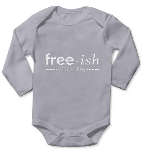 Black Pride Free-ish Since 1865 T-Shirt Long Sleeve Baby One-Piece