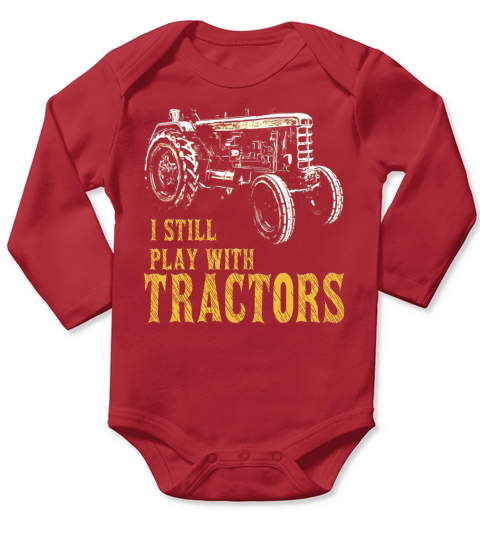 Funny I Play with Tractors Shirts for Farm Boys or Men Long Sleeve Baby One-Piece