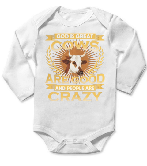 God Is Great Cows Are Good People Are Crazy T-shirts Gift Long Sleeve Baby One-Piece