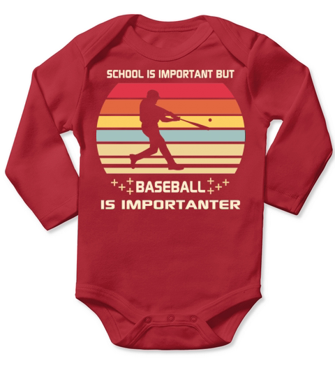 School is Important but Baseball is Importanter Long Sleeve Baby One-Piece