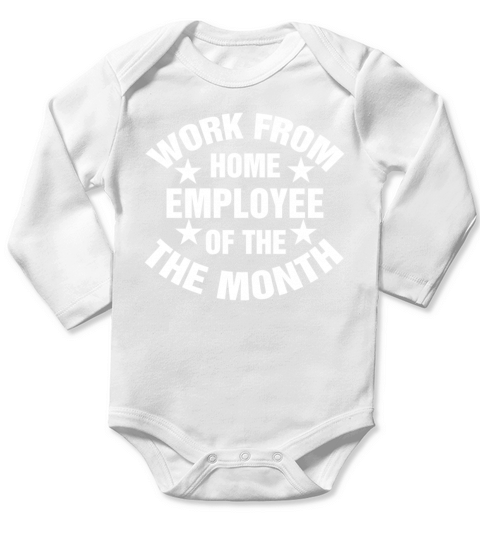 Work From Home Employee Of The Month Long Sleeve Baby One-Piece