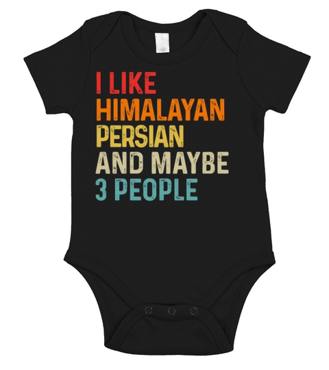 I Like Himalayan Persian And Maybe 3 People Retro Short Sleeve Baby One-Piece