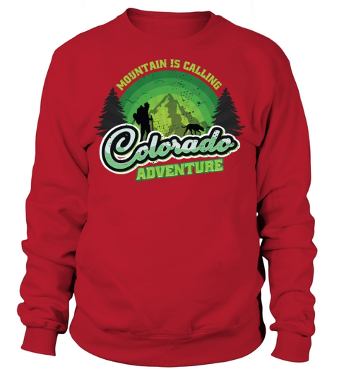 Adventure is calling Colorado Outdoor Mountain Sweatshirt Unisex