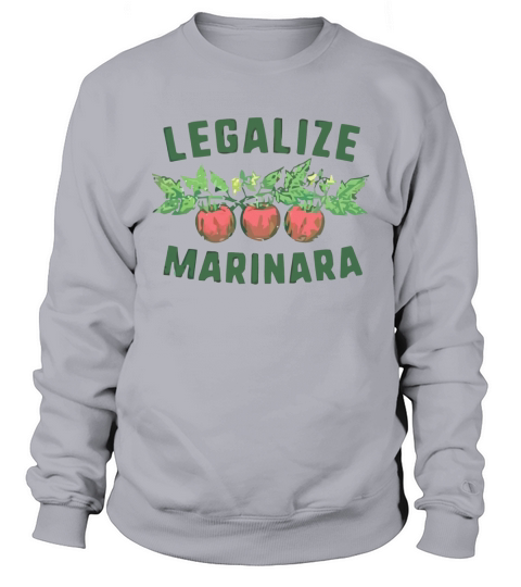 Legalize Marinara T Shirt Sweatshirt Unisex