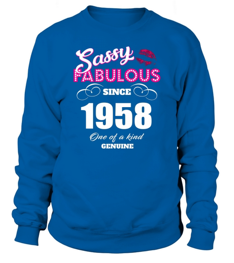 Sassy Fabulous Since 1958 - Women TShirt Sweatshirt Unisex