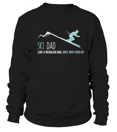 Ski Dad Shirt, Funny Cute Winter Skiing Gift Sweatshirt Unisex