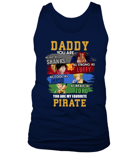 Daddy You Are Shanks Luffy Sanji Zoro You Are My Favorite Pirate Tank Top Unisex