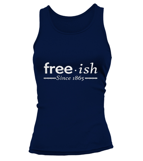 Black Pride Free-ish Since 1865 T-Shirt Tank top Woman
