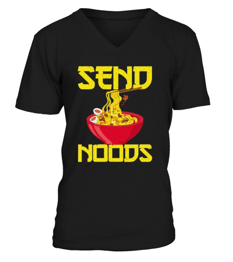 Asian Food Send Noods Funny Noodles V-Neck T-shirt