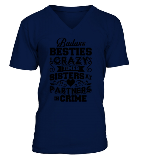 Badass Besties Times Sisters At Partners In Crime V-Neck T-shirt