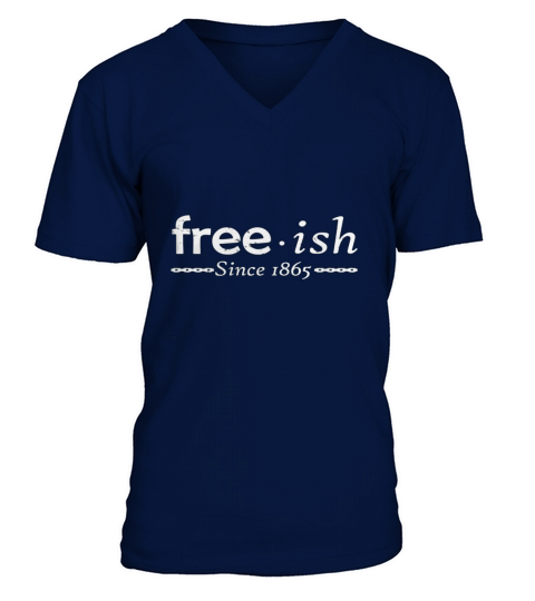 Black Pride Free-ish Since 1865 T-Shirt V-Neck T-shirt