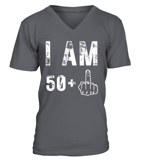 I Am 50 Plus Middle Finger Funny 51St Birthday V-Neck T-shirt