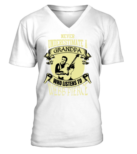 Never Underestimate A Grandpa Who Listens To Webb Pierce V-Neck T-shirt