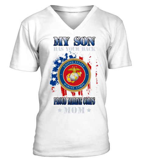 Proud Marine Corps Mom My Son Has Your Back 2020 V-Neck T-shirt