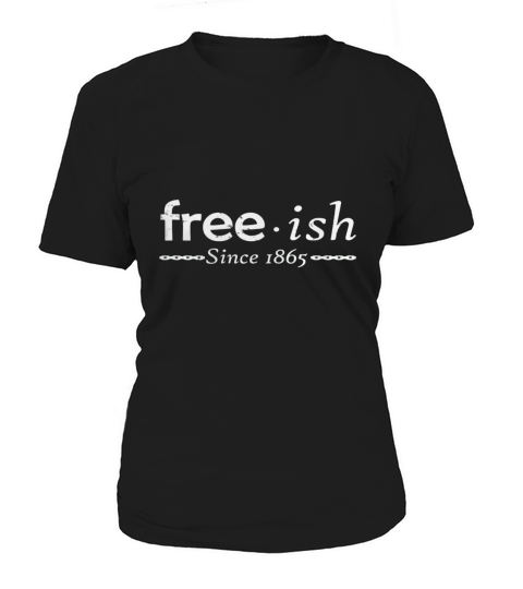 Black Pride Free-ish Since 1865 T-Shirt Women's T-Shirt
