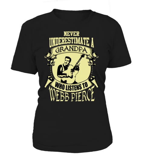 Never Underestimate A Grandpa Who Listens To Webb Pierce Women's T-Shirt