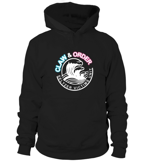 Claw & Order Seltzer Victims Unit shirt Hoodie Unisex
