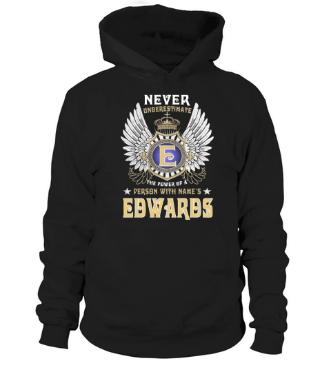 EDWARDS NAME, EDWARDS BIRTHDAY, EDWARDS HOODIE, EDWARDS TSHIRT FOR YOU Hoodie Unisex
