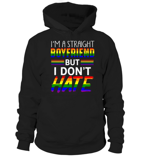 Straight Boyfriend Do Not Hate LGBTQ Pride Hoodie Unisex