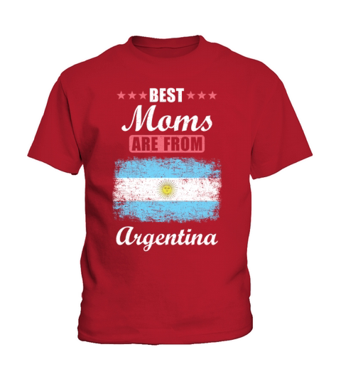 Best Moms are from Argentina Kids T-Shirt