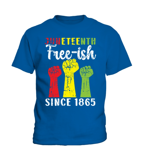 Juneteenth Free-ish Since 1865 Black Pride Kids T-Shirt