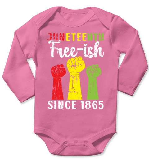 Juneteenth Free-ish Since 1865 Black Pride Long Sleeve Baby One-Piece