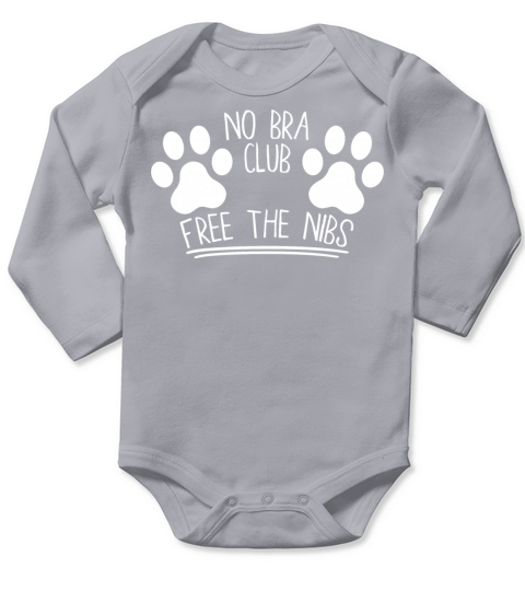 No Bra Club Free The Nips For Cat Lover Long Sleeve Baby One-Piece