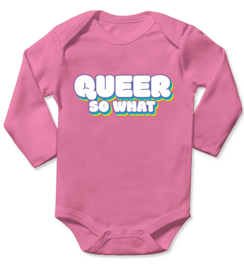 Queer So What LGBTQ Pride Lesbian Gay Transgender Long Sleeve Baby One-Piece