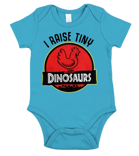 Chicken I raise tiny Dinosaurs shirt Short Sleeve Baby One-Piece
