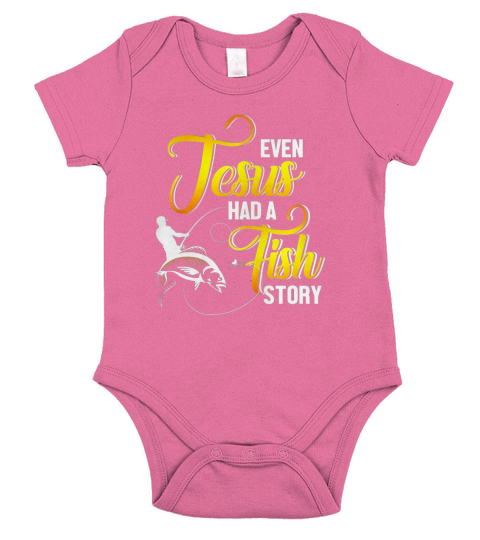 Even Jesus Had A Fish Story T-Shirt Short Sleeve Baby One-Piece
