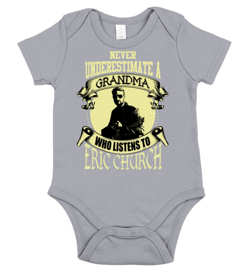Never Underestimate A Grandma Who Listens To Eric Church Short Sleeve Baby One-Piece