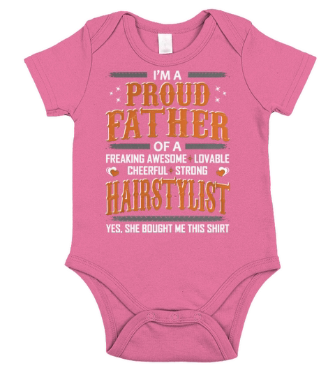 Proud Father Of Hairstylist Bought This Shirt Tees T-Shirt Short Sleeve Baby One-Piece