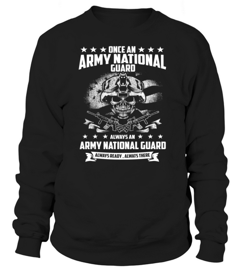 Army National Guard Gift T-Shirt Sweatshirt Unisex